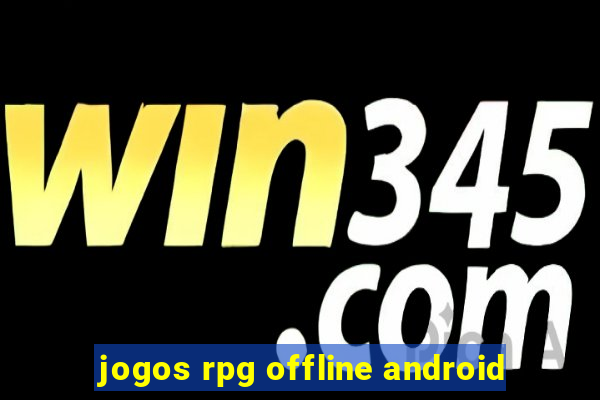 jogos rpg offline android